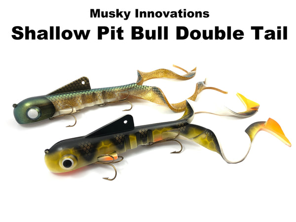 Musky Innovations SHALLOW Pit Bull Double Tail (TRO Exclusive)