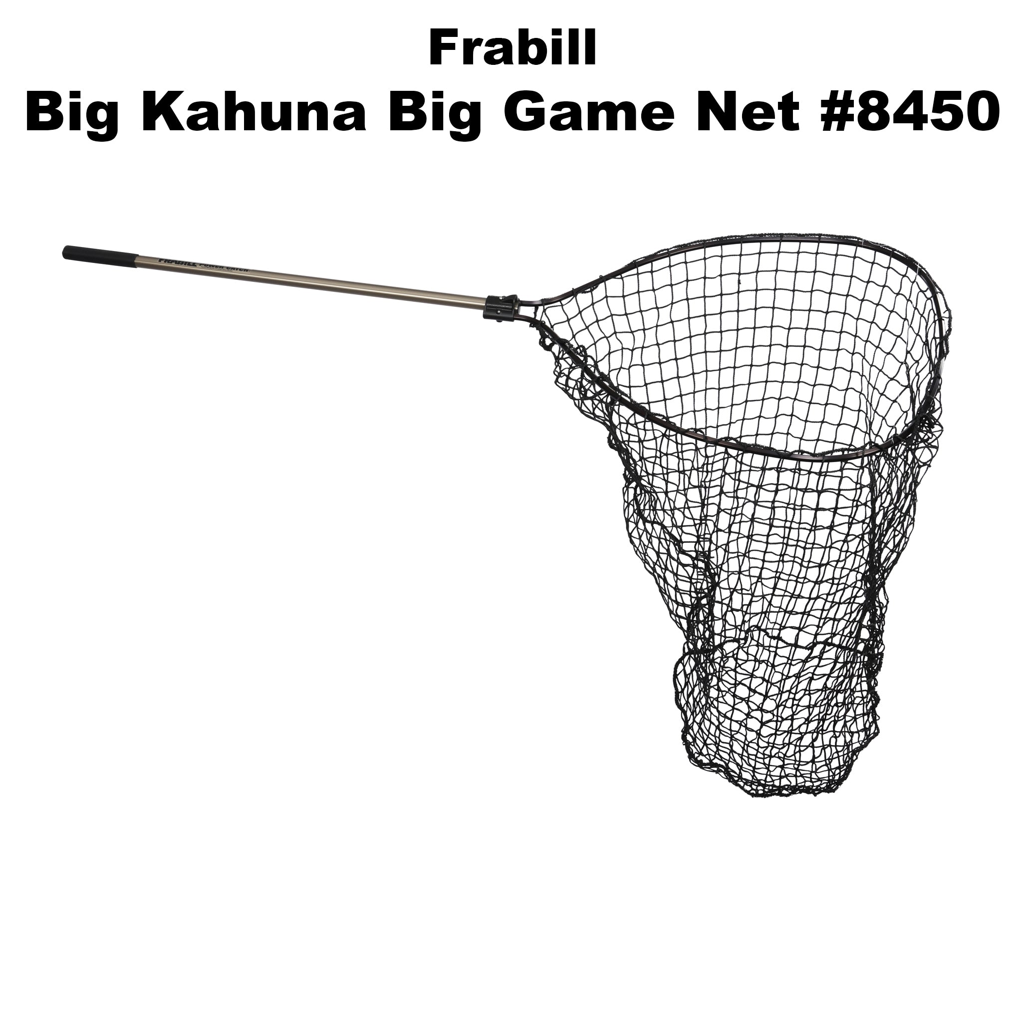 Frabill Big Kahuna Big Game Net #8450 plus $100 shipping)