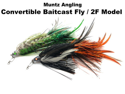 Muntz Angling - Convertible Baitcast Fly / 2F Model - Feathers & Flash