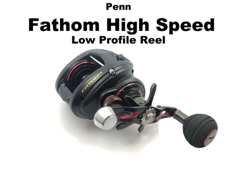 Penn Fathom High Speed Low Profile Reel (7.6:1 Gear Ratio) - FREE HOODIE OFFER