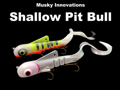 Musky Innovations SHALLOW Pit Bull (TRO Exclusive)