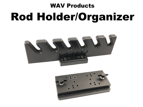 WAV Products - Rod Holder/Organizer