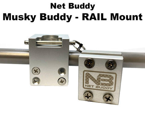 Net Buddy - Musky Buddy - RAIL Mount